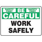 ACCUFORM SIGNS Safety First Be Careful Work Safely