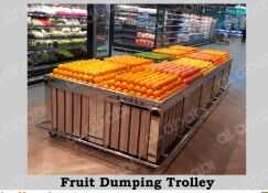 Fruit Dumping Trolley