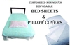 CUSTOMIZED NON-WOVEN DISPOSABLE BEDSHEETS &PILLOW COVERS DEALERS