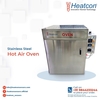 STAINLESS STEEL HOT AIR OVEN
